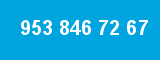 953 846 72 67